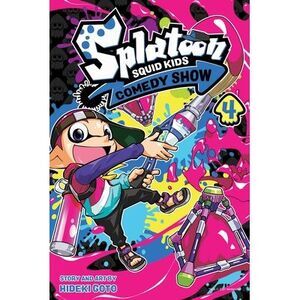 Splatoon: Squid Kids Comedy Show, Vol. 4 -- Hideki Goto